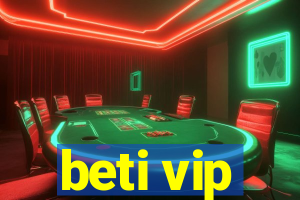 beti vip